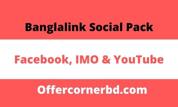 Banglalink Social Pack 2021 | Facebook, IMO & YouTube